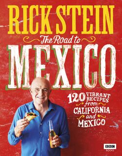Rick Stein: The Road to Mexico - Rick Stein (ISBN 9781785942006)