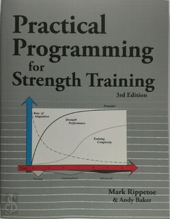 Practical Programming for Strength Training - Mark Rippetoe, Andy Baker (Powerlifter) (ISBN 9780982522752)