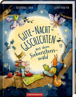 Gute-Nacht-Geschichten aus dem Siebensternwald - Katharina E. Volk (ISBN 9783649652847)