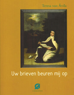Uw brieven beuren mij op - Teresa van Avila (ISBN 9789076671970)