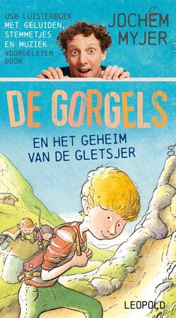 De Gorgels en het geheim van de gletsjer USB - Jochem Myjer De Gorgels en het geheim van de gletsjer USB - Jochem Myjer
