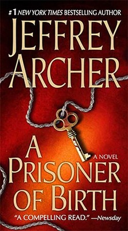 A Prisoner of Birth - Jeffrey Archer A Prisoner of Birth - Jeffrey Archer