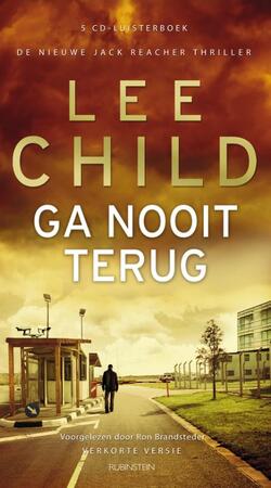 Ga nooit terug - Lee Child Ga nooit terug - Lee Child