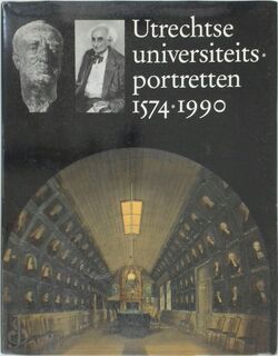 Utrechtse universiteitsportretten 1574-1990 - Jan Teeuwisse (ISBN 9789060117620)