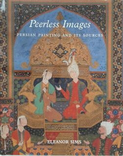Peerless Images - Eleanor Sims, Boris I. Marshak, Ernst J. Grube (ISBN 9780300090383)
