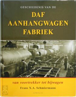 DAF-Aanhangwagenfabriek - F.X.A. Schmiermann (ISBN 9789059940567)