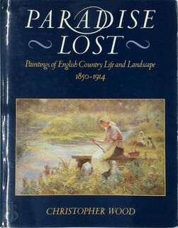 Paradise Lost, 1850-1914 - Christopher Wood (ISBN 0712620850)