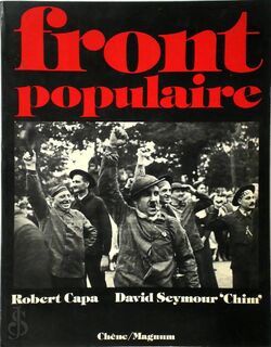 Front populaire - Robert Capa, David Seymour "chim" (ISBN 2851081039)