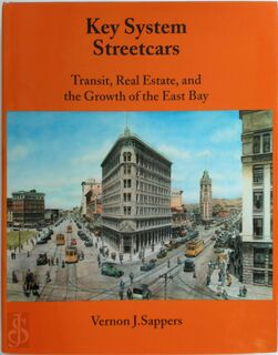 Key System Streetcars - Vernon J. Sappers (ISBN 9781930013070)