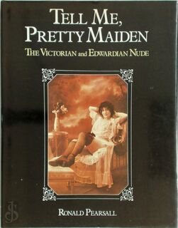 Tell Me, Pretty Maiden - Ronald Pearsall (ISBN 9781856272353)