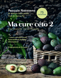 Ma cure céto 2 - Pascale Naessens, Hanno Pijl, William Cortvriendt (ISBN 9789401484633)