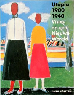 Utopia 1900-1940 - Judit Bozsan, Gregor Langfeld, Christina Lodder (ISBN 9789462081017)