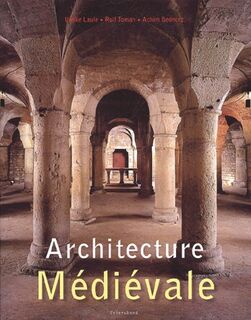 Architecture médiévale - Ulrike Laule, Rolf Toman (ISBN 9783899851007)