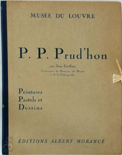 P.P. Prud'hon. Peintures, Pastels Et Dessins. Par Jean Guiffrey, Etc - Musée Du Louvre