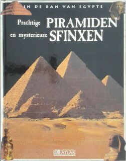 Prachtige Piramiden en mysterieuze Sfinxen - (ISBN 9782830222890)