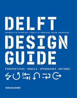 Delft Design Guide - Annemiek van Boeijen, Jaap Daalhuizen, Jelle Zijlstra (ISBN 9789063695408)