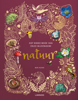 Het dikke boek van onze bijzondere natuur - Ben Hoare (ISBN 9789401464246)