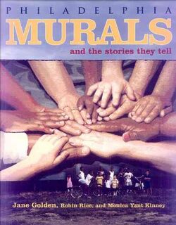 Philadelphia Murals & Stories They Tell - Jane Golden (ISBN 9781566399517)