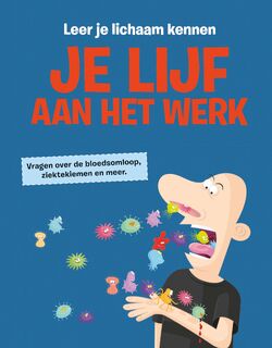 Je lijf aan het werk - John Farndon (ISBN 9789464393651)