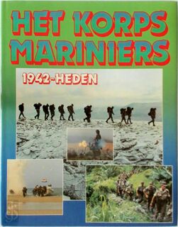 Het Korps Mariniers 1942 - heden - [Red.] G. Teitler, [Red.] C. Homan (ISBN 9789067070867)