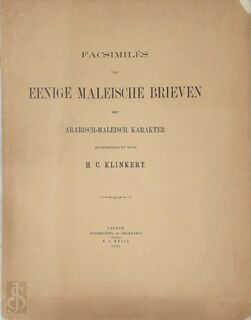 Facsimilés van eenige Maleische brieven met Arabisch-Maleisch karakter - H. C. Klinkert [Red.]