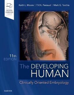 The Developing Human - Keith L. Moore, T. V. N. Persaud, Mark G. Torchia (ISBN 9780323611541)