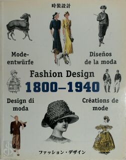 Fashion design 1800 - 1940 - Unknown (ISBN 9789054960867)