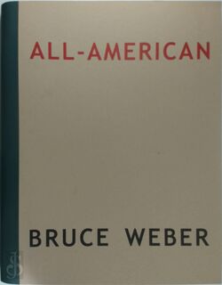 All-American - Bruce Weber (ISBN 9780970574510)