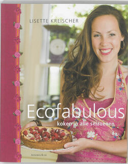 Ecofabulous koken in alle seizoenen - Lisette Kreischer (ISBN 9789047200918)