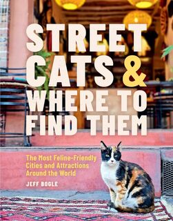 Street Cats & Where to Find Them - Jeff Bogle (ISBN 9780762489145)
