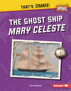 The Ghost Ship Mary Celeste - Tom Jackson (ISBN 9798765648193)