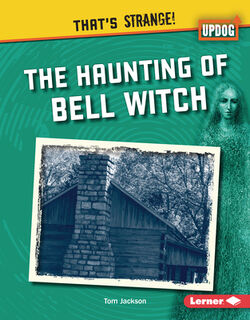 The Haunting of Bell Witch - Tom Jackson (ISBN 9798765648179)