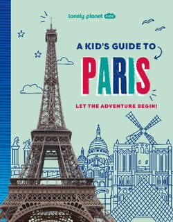 Lonely Planet Kids A Kid's Guide to Paris - Lonely Planet Kids, Lonely Planet (ISBN 9781837585274)