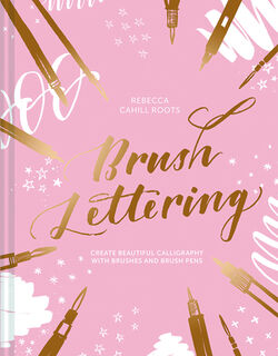 Brush Lettering - Rebecca Cahill Roots (ISBN 9781849945448)
