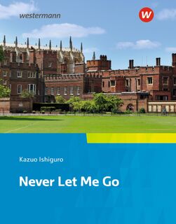 Never Let Me Go: Textbook. Camden Town Oberstufe - Zusatzmaterial zu der Ausgabe 2018 für Niedersachsen - Kazuo Ishiguro (ISBN 9783425736211)