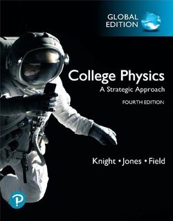 College Physics: A Strategic Approach, Global Edition - Randall Knight, Brian Jones, Stuart Field (ISBN 9781292277769)