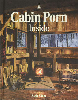 Cabin Porn: Inside - Freda Moon, Zach Klein (ISBN 9780316423090)