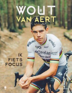 Wout van Aert ik fiets focus - Nico Dick (ISBN 8717163694022)