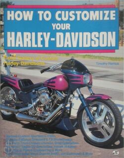 How to Customize Your Harley-Davidson - Timothy Remus (ISBN 9780879386191)