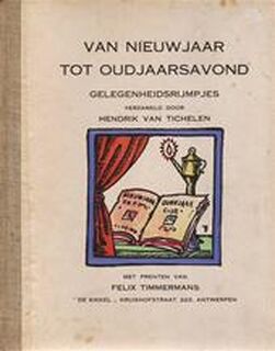 Van Nieuwjaar tot oudjaarsavond - Hendrik Van Tichelen, Felix [ill.] Timmermans