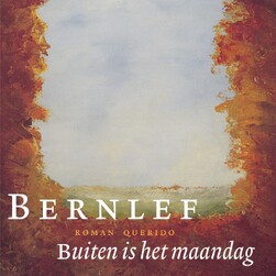 Buiten is het maandag - Bernlef Buiten is het maandag - Bernlef