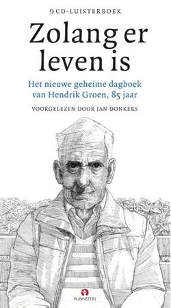 Zolang er leven is - Hendrik Groen Zolang er leven is - Hendrik Groen