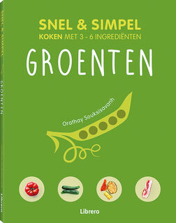 Groenten - Snel & Simpel - Orathay Souksisavanh (ISBN 9789463590358)