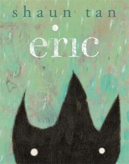 Eric - Shaun Tan (ISBN 9781848775879)