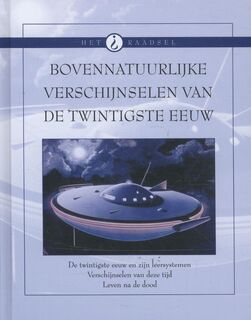 Bovennatuurlijke verschijnselen van de twintigste eeuw - Unknown (ISBN 9789085641537)