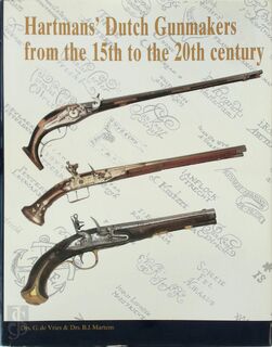 Hartman's Dutch Gunmakers - G. de Vries, B.J. Martens (ISBN 9789078521013)