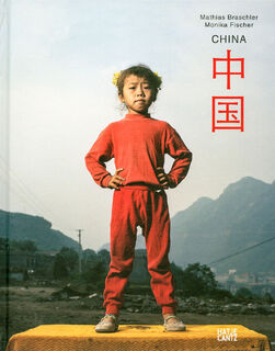 Mathias Braschler & Monika Fischer – China - Mathias & Monika Fischer Braschler (ISBN 9783775733366)