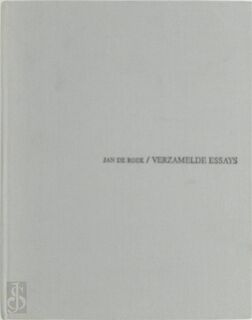 Verzamelde essays - Jan de Roek