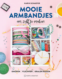 Mooie armbandjes om zelf te maken - Karin Schaefer (ISBN 9789000388554)