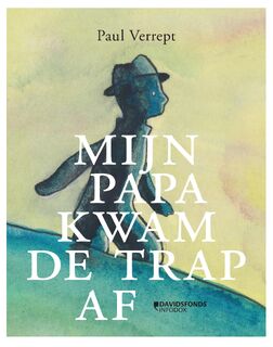 Mijn papa kwam de trap af - Paul Verrept (ISBN 9789002268953)